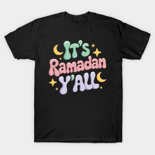 It's Ramadan Y'all Islamic Fasting Muslim T-Shirt